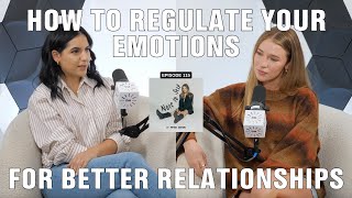 EP 115 How To Regulate Your Emotions For Better Relationships  Note to Self [upl. by Haceber]