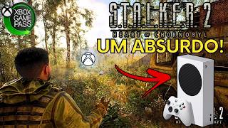 UM ABSURDO Teste de STALKER 2 no XBOX SERIES S  PREOCUPANTE [upl. by Filberte]