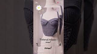 Crochet corset top  Tutorial released easycrochet easytutorial crochet crocheting [upl. by Meadow]