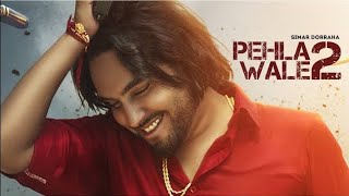 Simar Dorraha  Pehla Wale 2 Official Video  Kalle Vaal Ni Vadhae  Latest New Punjabi Songs 2021 [upl. by Grenville886]