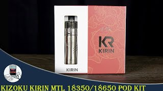 KIZOKU Kirin MTL 1835018650 Pod Kit [upl. by Terle]