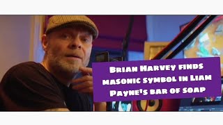 ExEast 17 Brian Harvey Finds Masonic Symbol in Liam Paynes Bar of Soap [upl. by Ecinnahs5]