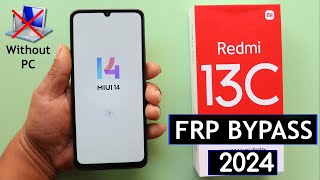 Redmi 13c MiUi 14 Frp BypassUnlock Google Account Lock Without PC  2024 [upl. by Landy]