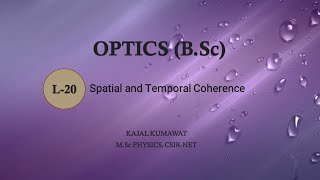 Lecture20 Temporal and Spatial Coherence [upl. by Ecyoj]