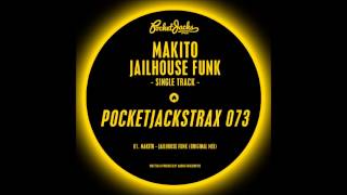 Makito  Jailhouse Funk PJT073 [upl. by Chaim]