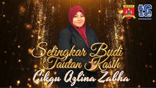 EP KHAS  MONTAJ  SELINGKAR BUDI TAUTAN KASIH CIKGU AZLINA ZABHA [upl. by Annohsat630]