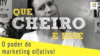 O PODER DO MARKETING OLFATIVO  com KK Ribeiro [upl. by Arraik]