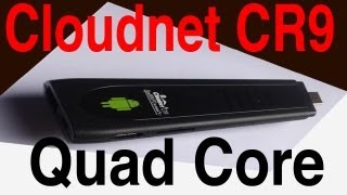 PART 1 Cloudnet CR9 Quad Core Android Mini TV Stick Review [upl. by Korella]