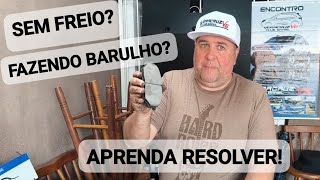 Freio Ruim Fazendo Barulho Temos uma dica para melhorar e corrigir este defeito [upl. by Ortensia]