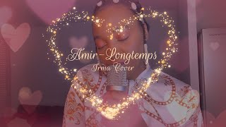 Amir  Longtemps  Irma cover [upl. by Edana468]