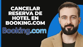 ¡Cómo cancelar una reserva de hotel en Bookingcom [upl. by Leuqim]