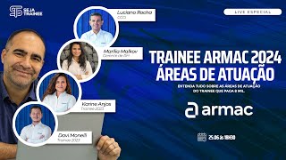 Trainee Armac 2024  Áreas de Atuação [upl. by Dlorrej902]