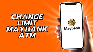 How To Change Limit Maybank Atm [upl. by Niwled]