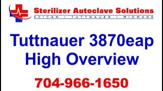 Tuttnauer 3870eap Autoclave High Overview [upl. by Annoved937]