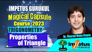 Properties of Triangle  Trigonometry for NIMCET  Trigonometry  Magical Capsule Course  13 [upl. by Lirba115]