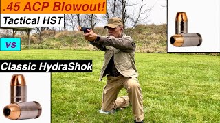 45 ACP Blowout Tactical HST vs Classic HydraShok [upl. by Nevaed]