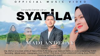 RAMLAN YAHYA  Syatila REMAKE VERSION  Madi Andelay  Official Musik Video 4K [upl. by Leod85]