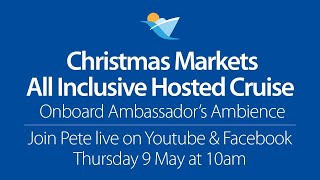 New Xmas Market December 14th 2025 Hosted Cruise With Ambassador Fantastic Deal [upl. by Leahcimnaj529]