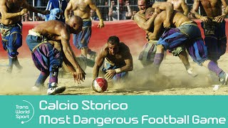 The World’s Most Dangerous Game of Football  Calcio Storico  Trans World Sport [upl. by Hilliary]