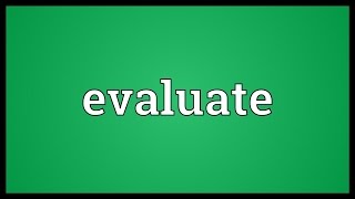 Evaluate Meaning [upl. by Nilecoj]