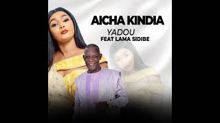 AICHA KINDIA YADOU FEAT LAMA SIDIBE [upl. by Elleina]