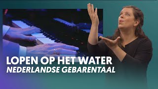 Lopen op het water Met Nederlandse Gebarentaal  Nederland Zingt [upl. by Ttimme]