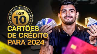 Top 10 Melhores Cartões de Crédito em 2024 [upl. by Dyana528]