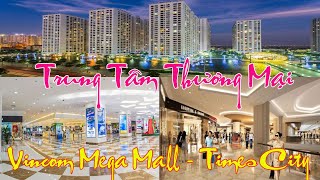 Trung Tâm Thương Mại Vincom Mega Mall  Times City [upl. by Ahsykal779]