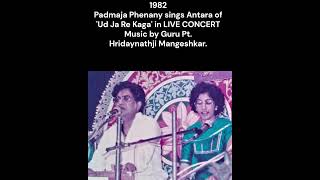 Padmaja Phenany sings Antara Ud Ja Re Kaga LIVE CONCERT Music by Guru Pt Hridaynathji Mangeshkar [upl. by Elianore442]