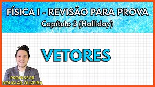 REVISÃO FÍSICA 1 Vetores Capítulo 3 Halliday [upl. by Leahcimaj295]