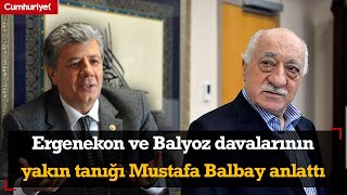 FETÖ elebaşı Fethullah Gülen öldü Ergenekon ve Balyoz davalarının yakın tanığı Balbay anlattı [upl. by Akemat940]