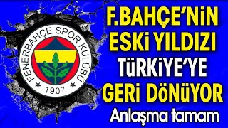 Fenerbahçenin eski yıldızı Türkiyeye dönüyor Süper Kupayı kazanmıştı [upl. by Carilyn251]