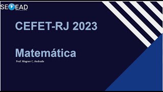 CEFETRJ2023  MATEMÁTICAQ19 [upl. by Nod]