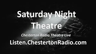 Best Radio Plays Chesterton Radio Theatre Live [upl. by Quenna725]