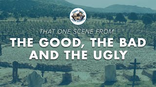 That One Scene FromThe Good The Bad amp The Ugly  Deep Dive Film School [upl. by Gelasius]