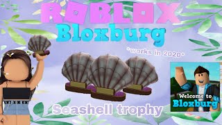 How to get the seashell trophy in Bloxburg works in 2021 [upl. by Justen252]