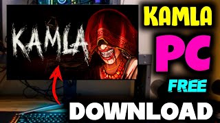 How To Download KAMLA Horror Game In PC  KAMLA Horror Game Download PC For FREE [upl. by Yhprum]