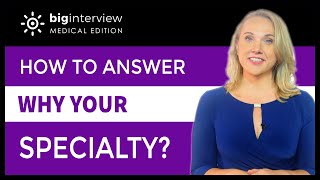 How to Answer Why Your Specialty Medical Residency Interviews [upl. by Manvel]