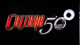 Calibre 50 Colmillo Norteño Bailame [upl. by Nelyahs]