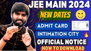 JEE Main 2024 New Dates Released✅😳🤯  JEE Mains Admit Card 2024  jee main city allotment 2024 [upl. by Dionis]