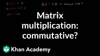 Is matrix multiplication commutative  Matrices  Precalculus  Khan Academy [upl. by Jerol132]