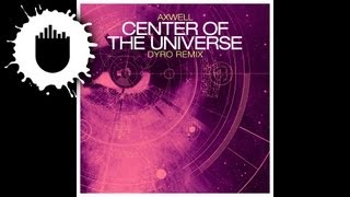 Axwell  Center of the Universe Dyro Remix Cover Art [upl. by Haelhsa873]