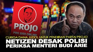 CURIGA DANA JUDOL UNTUK PENDIRIAN PARTAI PROJO NETIZEN DESAK POLISI PERIKSA MENTERI BUDI ARIE [upl. by Danete]