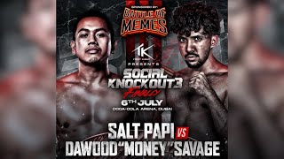 DawoodSAVAGE Vs Salt Papi Social Knockout 3 [upl. by Nnaerb847]