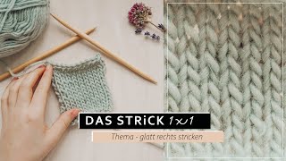 Was bedeutet glatt rechts stricken Strickanleitung 4 das Strick 1x1 [upl. by Docila]