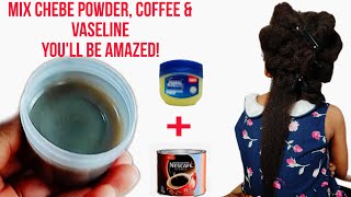 HOW TO CHEBE POWDER COFFEE amp VASELINE HAIR GROWTH GREASE [upl. by Rene]