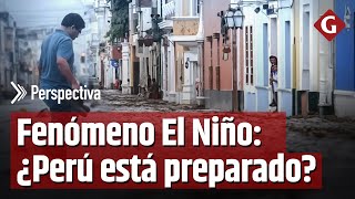 Fenómeno El Niño ¿Perú está preparado para afrontarlo [upl. by Angelique]