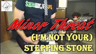 Minor Threat  Im Not Your Stepping Stone  Guitar Cover Tab in description [upl. by Burget34]