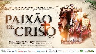 Paixão de Cristo 2024 [upl. by Kilmarx]