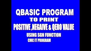 QBasic Program to Print PositiveNegative and Zero Value SGN  in Hindi [upl. by Homovec90]